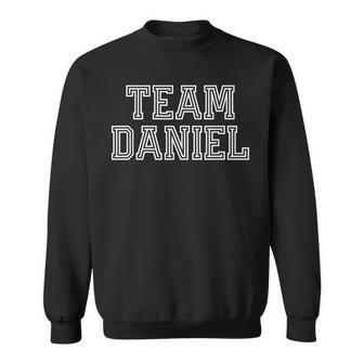 Daniel Name Gift For Friends And Family Who Love Daniel Sweatshirt - Seseable