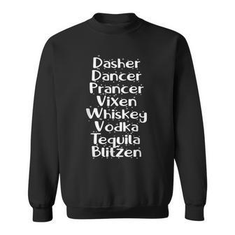 Dasher Dancer Whiskey Vodka Tequila Christmas Alcohol Funny Men Women Sweatshirt Graphic Print Unisex - Thegiftio UK