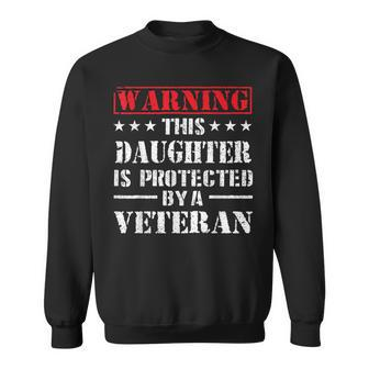 Daughter Protected By Veteran Dad Veterans Day Men Women Sweatshirt Graphic Print Unisex - Seseable