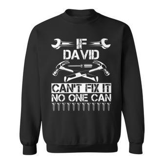 David Fix It Funny Birthday Personalized Name Dad Gift Idea Sweatshirt - Seseable