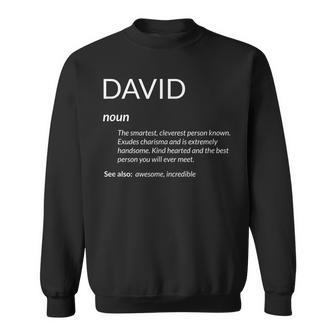 David Is The Best Funny Name Definition Dave David Sweatshirt - Seseable