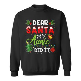 Dear Santa My Aunie Did It Funny Christmas Pajama Men Women Sweatshirt Graphic Print Unisex - Seseable