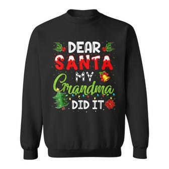 Dear Santa My Grandma Did It Funny Christmas Pajama Men Women Sweatshirt Graphic Print Unisex - Seseable