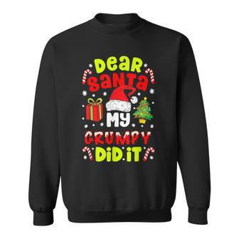 Dear Santa My Grumpy Did It Funny Christmas Pajama Men Women Sweatshirt Graphic Print Unisex - Seseable