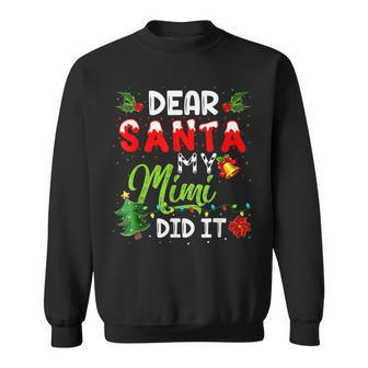 Dear Santa My Mimi Did It Funny Christmas Pajama Men Women Sweatshirt Graphic Print Unisex - Seseable