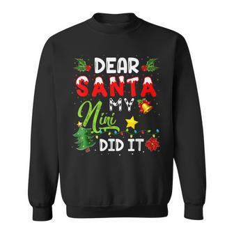 Dear Santa My Nini Did It Funny Christmas Pajama Men Women Sweatshirt Graphic Print Unisex - Seseable