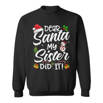 Dear Santa My Sister Did It Funny Xmas Christmas Pajamas Men Women Sweatshirt Graphic Print Unisex - Seseable
