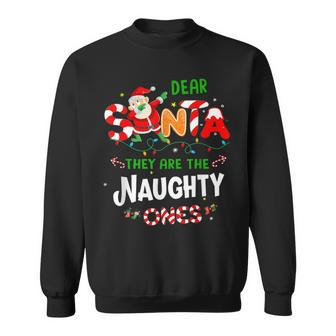 Dear Santa They Are The Naughty Ones Christmas Humorous Xmas Men Women Sweatshirt Graphic Print Unisex - Seseable