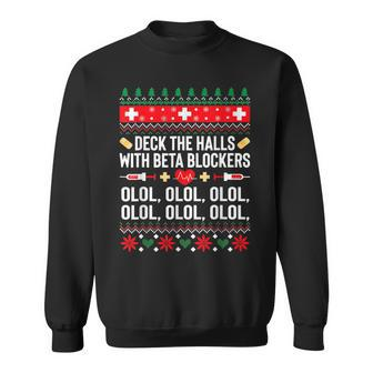 Deck Halls With Beta Blockers Funny Christmas Nurse Men Women Sweatshirt Graphic Print Unisex - Thegiftio UK