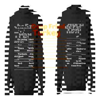 Deep Fried Turkey Thanksgiving Nutrition Facts Men Women Sweatshirt Graphic Print Unisex - Thegiftio