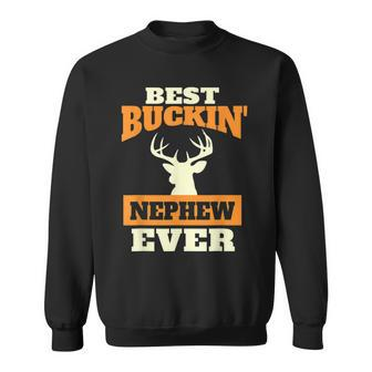 Deer Hunting Nephew Best Buckin Nephew Ever Sweatshirt - Seseable