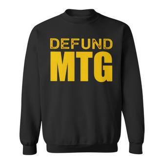 Defund Mtg Sweatshirt | Mazezy