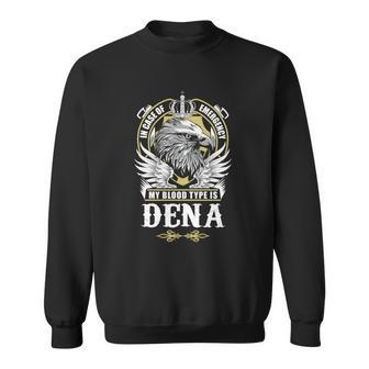 Dena Name - In Case Of Emergency My Blood Sweatshirt - Seseable