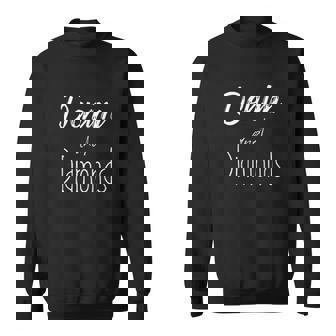 Denim And Diamonds Nice Work Men Women Sweatshirt Graphic Print Unisex - Thegiftio