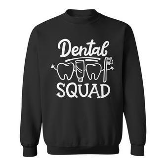 Dental Squad Dental Assistant Dental Hygienist Dentist Sweatshirt | Mazezy