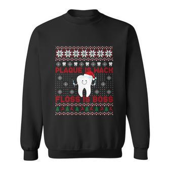 Dentist Plaque Wack Floss Is Boss Ugly Christmas Funny Gift Sweatshirt - Monsterry