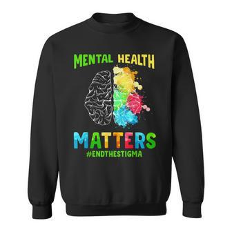 Depression Mental Health Awareness End The Stigma Men Women Sweatshirt | Mazezy