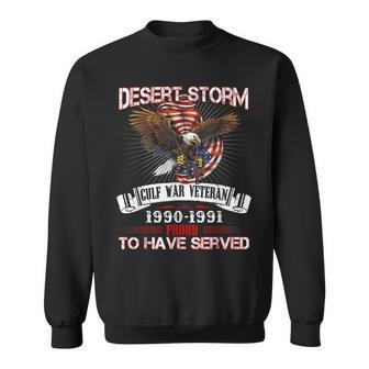 Desert Storm Veteran T Veteran Proud For Fathers Day Sweatshirt - Seseable
