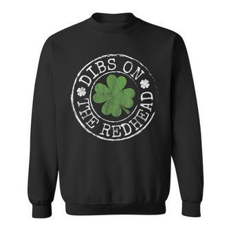 Dibs On The Redhead Funny Clovers Stamp St Patricks Day Sweatshirt | Mazezy