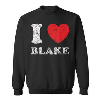 Distressed Grunge Worn Out Style I Love Blake Sweatshirt | Mazezy