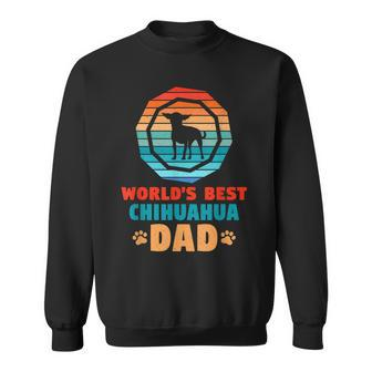 Dog Father Gift Worlds Best Chihuahua Dad Dog Gift For Mens Sweatshirt | Mazezy