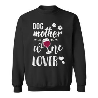 Dog Mother Wine Lover Lustiges Hunde Mum Wein Sweatshirt - Seseable