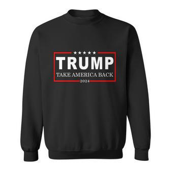 Donald Trump 2024 Take America Back Usa United States Sweatshirt - Monsterry