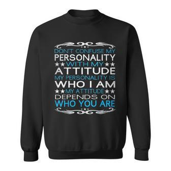 Dont Confuse My Personality With My Attitude Sarcastic Men Women Sweatshirt Graphic Print Unisex - Thegiftio UK