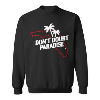 Don’T Doubt Paradise Sweatshirt | Mazezy