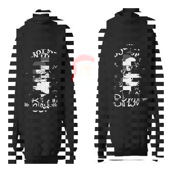 Dont Stop Believin Christmas Santa Christmas Af Santa Claus Mom Claus V2 Sweatshirt - Monsterry