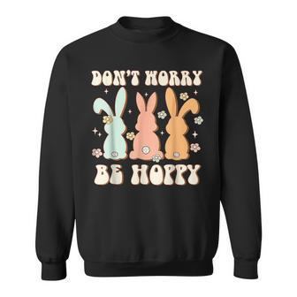 Dont Worry Be Hoppy Rabbit Cute Bunny Flowers Easter Day Sweatshirt | Mazezy DE