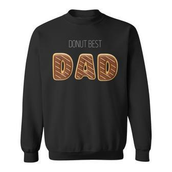 Donut Best Dad Fathers Day Present For Dad Donut Dad Sweatshirt - Thegiftio UK