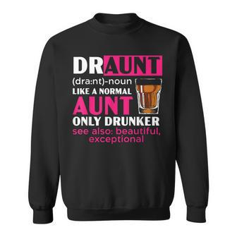 Draunt Definition Best Aunt Ever Alcoholic Auntie Sweatshirt - Seseable