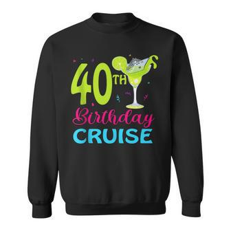 Drinking Party 40Th Birthday Cruise Vacation Squad Cruising Sweatshirt | Mazezy