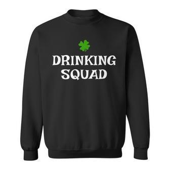 Drinking Squad St Patricks Day Funny Drinking Gift Sweatshirt | Mazezy