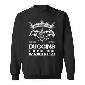 Duggins Blood Runs Through My Veins V2 Sweatshirt - Seseable