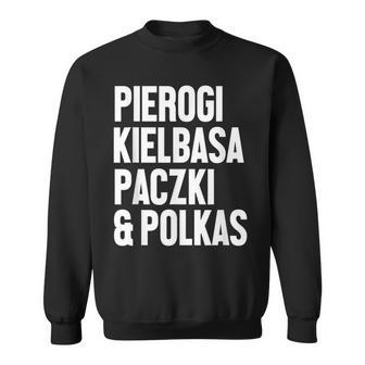 Dyngus Day Polish Pierogi Kielbasa Paczki And Polkas Sweatshirt | Mazezy