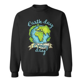 Earth Day Everyday Love Green Planet Gift Sweatshirt | Mazezy