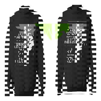 Easily Distracted By Trees Ironic Arborist Tree Surgeon Men Women Sweatshirt Graphic Print Unisex - Thegiftio