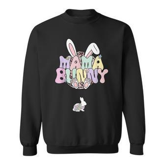 Easter Pregnancy Quote Pregnant Mom Mama Bunny Baby Bunny Sweatshirt | Mazezy