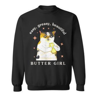 Easy Greasy Beautiful Butter Girl Meow Cat Apparel Sweatshirt - Thegiftio UK