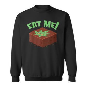 Eat Me Im Delicious Edible Dessert Pot Brownies Cannabis Sweatshirt | Mazezy