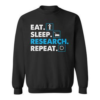 Eat Sleep Research Repeat Science Scientist Men Women Sweatshirt Graphic Print Unisex - Seseable