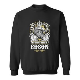 Edson Name T - In Case Of Emergency My Blood Sweatshirt - Seseable