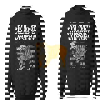 English Bulldog Dog Lover Funny Bulldog Whisperer Dog Lover 85 Bulldog Dad Mom Sweatshirt - Monsterry