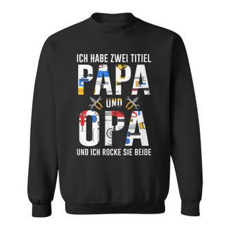 Enkelin Oma Weltbester Ich Habe Zwei Titel Papa Und Opa Sweatshirt - Seseable