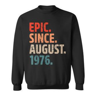 Epic Since August 1976 46 Jahre Alt 46 Geburtstag Vintage Sweatshirt - Seseable