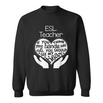 Esl Esol Teacher Heart Hands School Team Group Gift Men Women Sweatshirt Graphic Print Unisex - Thegiftio UK