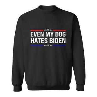 Even My Dog Hates Biden Funny Anti Biden Fjb V2 Sweatshirt - Monsterry AU