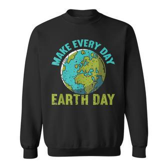 Every Day Earth Day _ Climate Change Ns Funny Earth Day Sweatshirt | Mazezy
